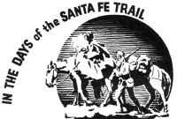 The Santa Fe Trail Days...