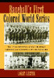 Baseball's First Colored World Series: The 1924 Meeting of the Hilldale Giants And Kansas City Monarchs
