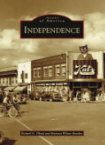 Images of America: Independence by Richard Piland and Marietta Wilson Boenker