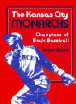 The Kansas City Monarchs: Champions of Black Baseball