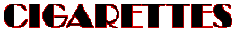 Cigarettes