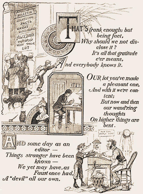 That's frank enough; but being fact, why should we not disclose it?  It's all that gratitude 'ere mean, and everybody knows it.