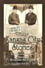 Vintage Kansas City Stories ~ Early 20th Century Americana as Immortalized in The Kansas City Journal