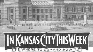 This Week in Kansas City ~ May 12 -18, 1918